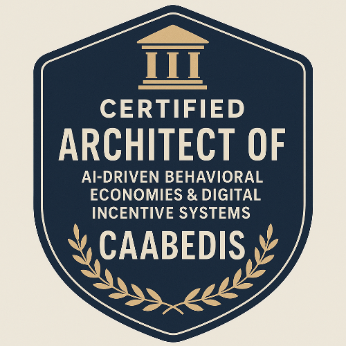 31- Certified Architect of AI-Driven Behavioral Economies & Digital Incentive Systems™ (CAABEDIS)