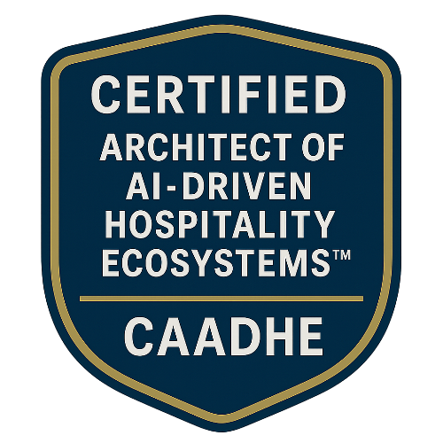 49 - Certified Architect of AI-Driven Hospitality Ecosystems™ (CAADHE)
